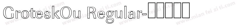 GroteskOu Regular字体转换